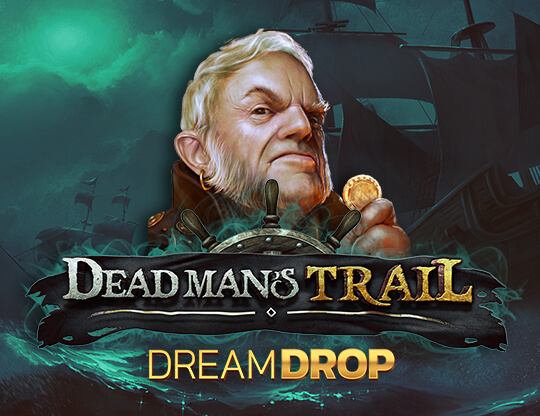 Dead Mans Trail Dream Drop